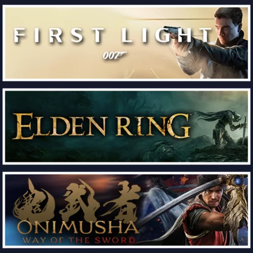 007 First Light + Elden Ring + Onimusha